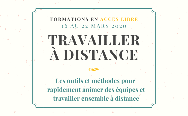L'indispensable pour travailler à distance : formations en accès libre jusqu'au 22 mars 2020