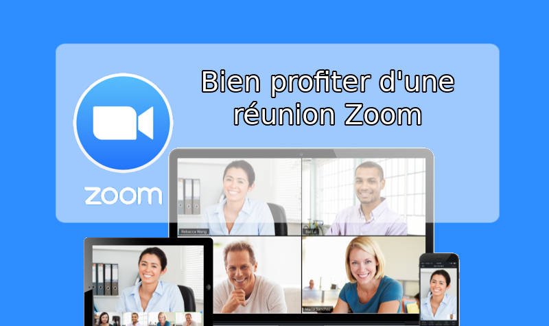 Comment bien participer à une visioconférence avec Zoom ?