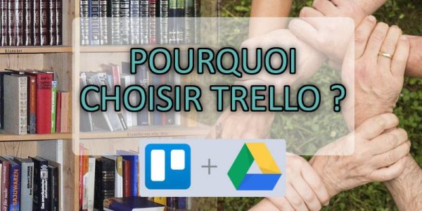Pourquoi choisir Trello en complément de Google Drive pour mieux collaborer ?