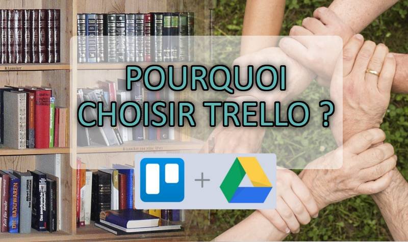 Pourquoi choisir Trello en complément de Google Drive pour mieux collaborer ?