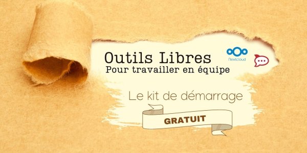 Un kit de démarrage gratuit pour soutenir le travail d&#039;équipe avec les outils libres
